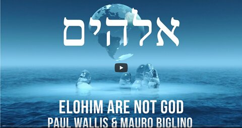 True Translations Ep 1 Elohim are not GOD - Paul Wallis & Mauro Biglino.