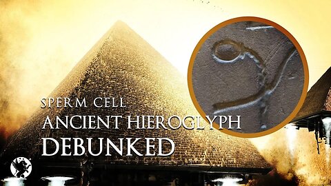 Decoding Ancient Egypt's Hidden Secrets: Debunking the Sperm Cell Myth