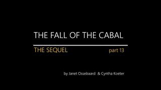 THE SEQUEL TO THE FALL OF THE CABAL - PART 13