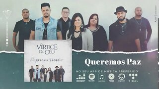 Vértice do Céu (CD Desça a Unção) 02. Queremos Paz ヅ