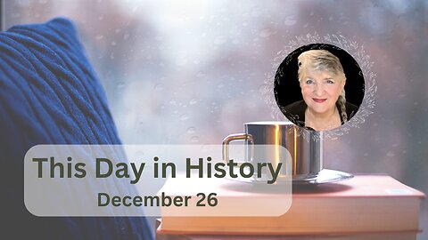 This Day in History - December 26
