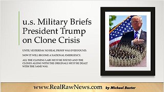 U.S. MILITARY BRIEFS PRESIDENT TRUMP ON CLONE CRISIS