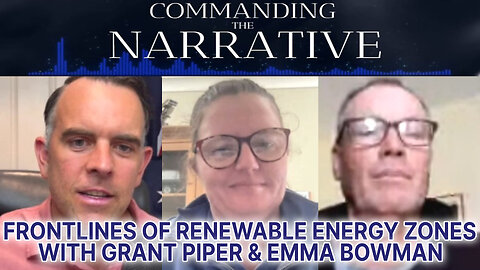 Frontline of Renewable Energy Zones - With Grant Piper & Emma Bowman - CtN12