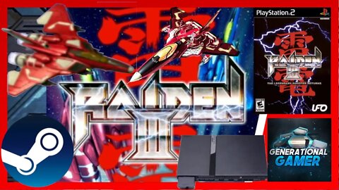 Raiden III For Steam / PC and Raiden III for PlayStation 2 (SHMUP Goodness)