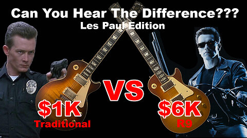 Les Paul R9 vs Les Paul Traditional. Can you hear the difference???