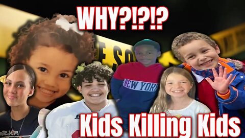 WHY?!?! KIDS KILLING KIDS - Senseless Crimes