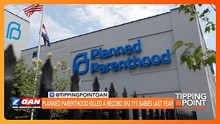 Planned Parenthood Killed a Record 392,715 Babies Last Year