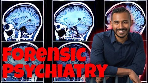 Forensic Psychiatry with Dr Sohom Das of A Psych for Sore Minds