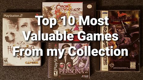 Top 10 Most Valuable Video Games From my Collection
