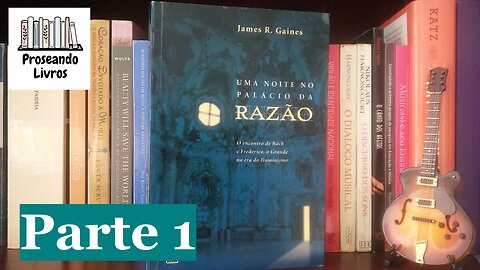 Uma noite no Palácio da Razão (James R. Gaines) - Capítulo I