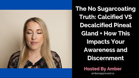 Calcified VS Decalcified Pineal Gland and How This Impacts Your Discernment, Awareness and Awakening