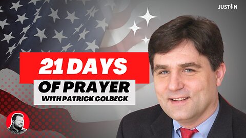 21 Days of Prayer (Day 13) with Patrick Colbeck