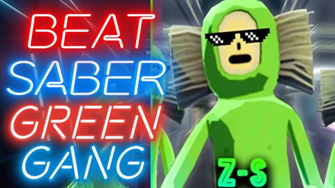 [Beat Saber] The Boys - Green Gang