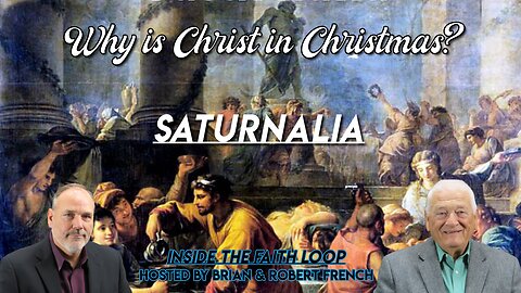 Why is Christ in Christmas? | Saturnalia | Inside The Fatih Loop