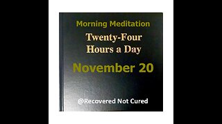 AA -November 20 - Daily Reading from the Twenty-Four Hours A Day Book - Serenity Prayer & Meditation