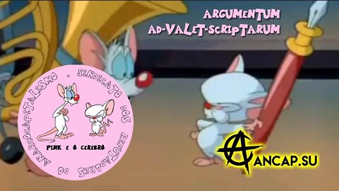 Argumentum Ad-Valet-Scriptarum | ANCAPSU Classic