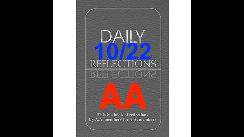 Daily Reflections – October 22 – Alcoholics Anonymous - Read Along