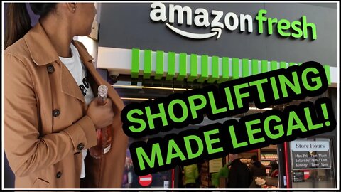 Amazon Fresh Makes Shoplifting Legal