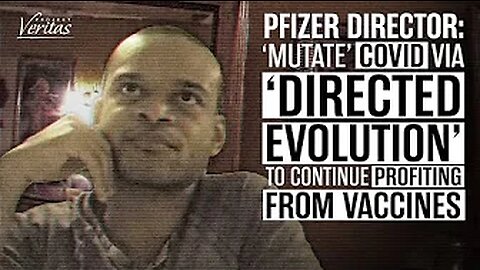 Pfizer Exposed For Exploring "Mutating" C-19 Vxrus For New Vaxxines Via 'Directed Evolution'