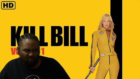 Kill Bill Vol 1 Full Movie Reaction