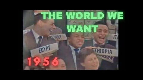 The World We Want: Season Finale (1956) [colourised]