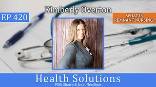 EP 420: How to Get Medical Freedom for Nurses and Healthcare Professionals with Kimberly Overton