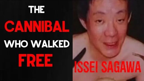 Issei Sagawa: The Cannibal who walked free