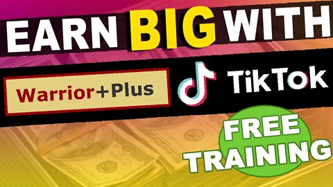 How To Make Money With WarriorPluss And Tiktok