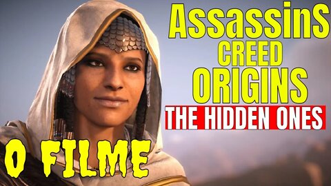Assassin's Creed Origins - The Hidden Ones - Os Ocultos - O Filme Dublado 1080p pt-br