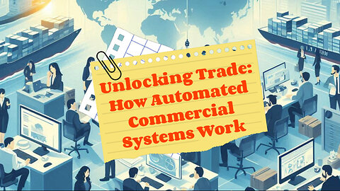 Unlocking Trade Efficiency: Demystifying the Automated Commercial System!