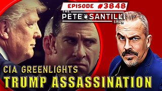 BREAKING: CIA Green Lights Trump Assassination [PETE SANTILLI SHOW #3848 12.05.23@8AM]