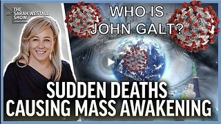 SARAH WESTFALL W/ Sudden Deaths Accelerating?Tipping Point on Horizon W/ Dr. Makis TY JGANON, SGANON