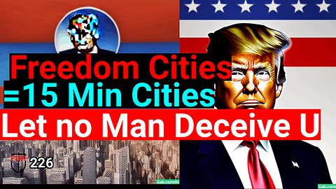 Are Trumps Freedom Cities really 15 Minute Cities?