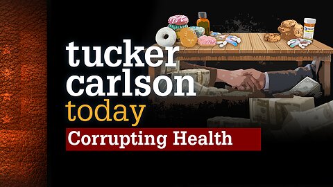 Tucker Carlson Today | Corrupting Health: Calley Means