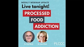 Overcoming Processed Food Addiction (FLCCC Weekly Update)