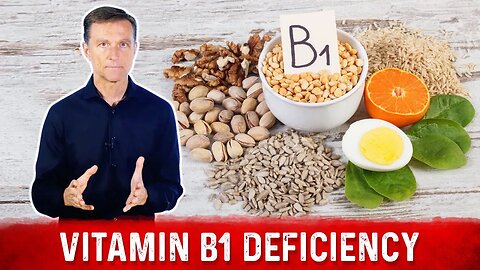 Top Signs and Symptoms of Vitamin B1 Deficiency – Dr. Berg