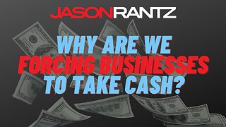 Why are we forcing businesses to take cash?