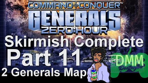 #Skirmish Complete Redo from Scratch since Win 10 ded - Part 11 #ZeroHour