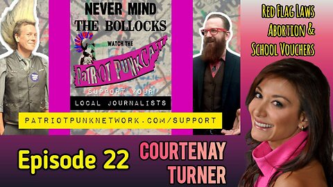 Patriot Punkcast #22 - Courtenay Turner