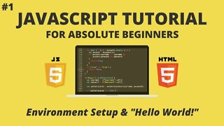 JavaScript For Beginners #1 - Environment Setup and "Hello World!"