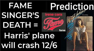 Prediction - FAME SINGER'S DEATH = Harris' plane will crash Dec 6