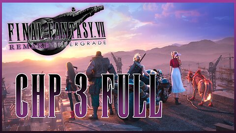 Final Fantasy 7 Remake Gameplay Walkthrough New Game Plus | CHP 3 FULL