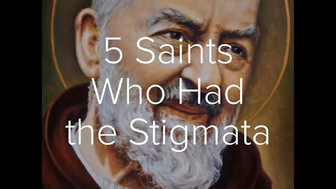 5 Saints Who Had the Stigmata