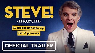 Steve! (Martin) A Documentary in 2 Pieces - Official Trailer