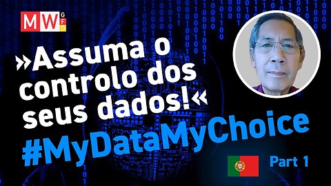 Bhakdi: Assuma o controlo dos seus dados! #MyDataMyChoice