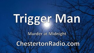 Trigger Man - Murder at Midnight