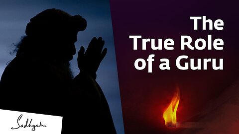 The True Role of a Guru Sadhguru | Soul Of Life - Made By God