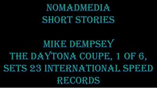 Short Stories #43 - Mike Dempsey: The Daytona Coupe, 1 of 6, Sets 23 International Speed Records