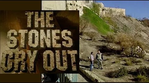 The Stones Cry Out #4: The Jerusalem That Was