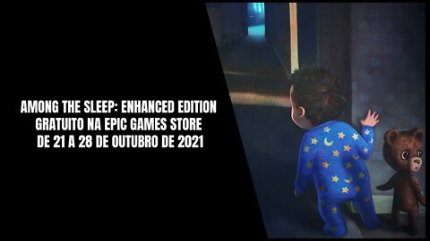 Among the Sleep Gratuito na Epic Games Store de 21 a 28 de outubro de 2021